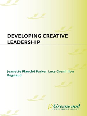 cover image of Developing Creative Leadership